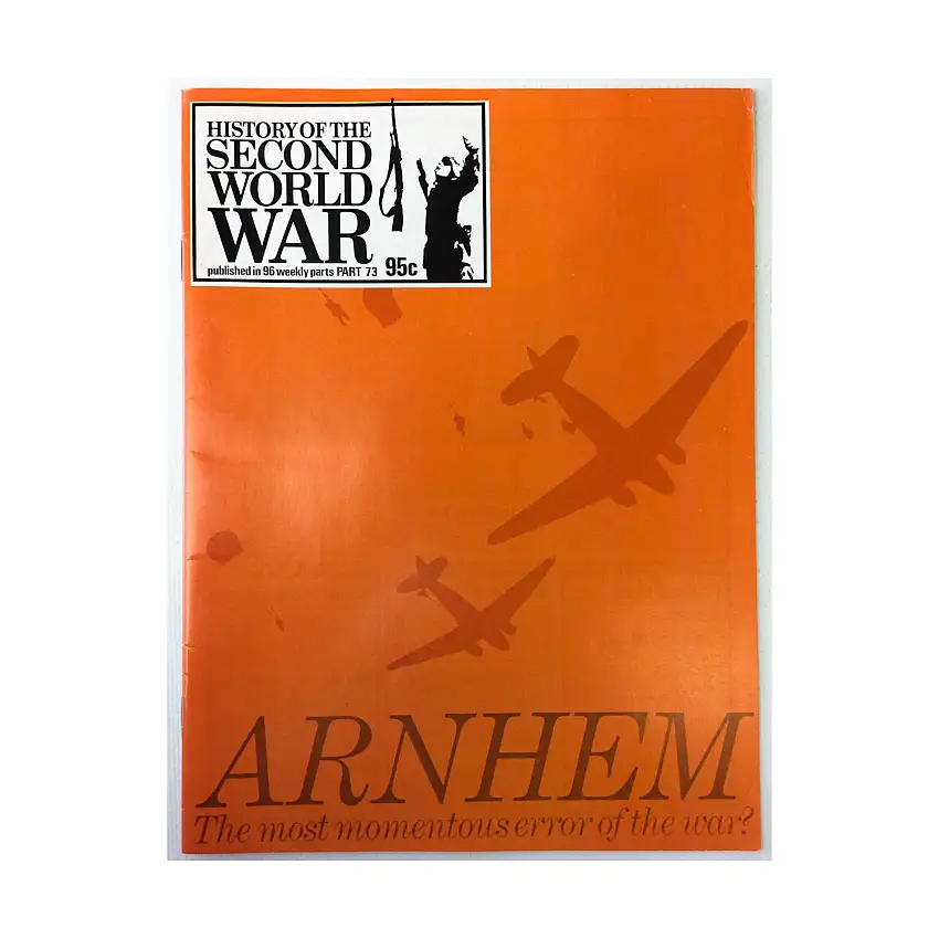 #73 "Arnhem - The Most Momentous Error"