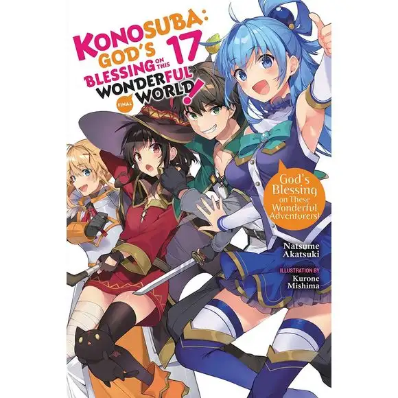 Konosuba: God's Blessing on This Wonderful World!, Vol. 17 God's Blessing on These Wonderful Adventurers!