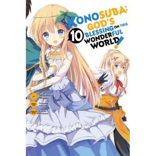 Yen Press: Konosuba: God's Blessing on This Wonderful World!, Vol. 10