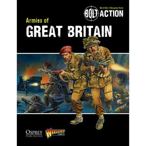 Bolt Action: Armies of Great Britain (Softcover) (Last Chance)