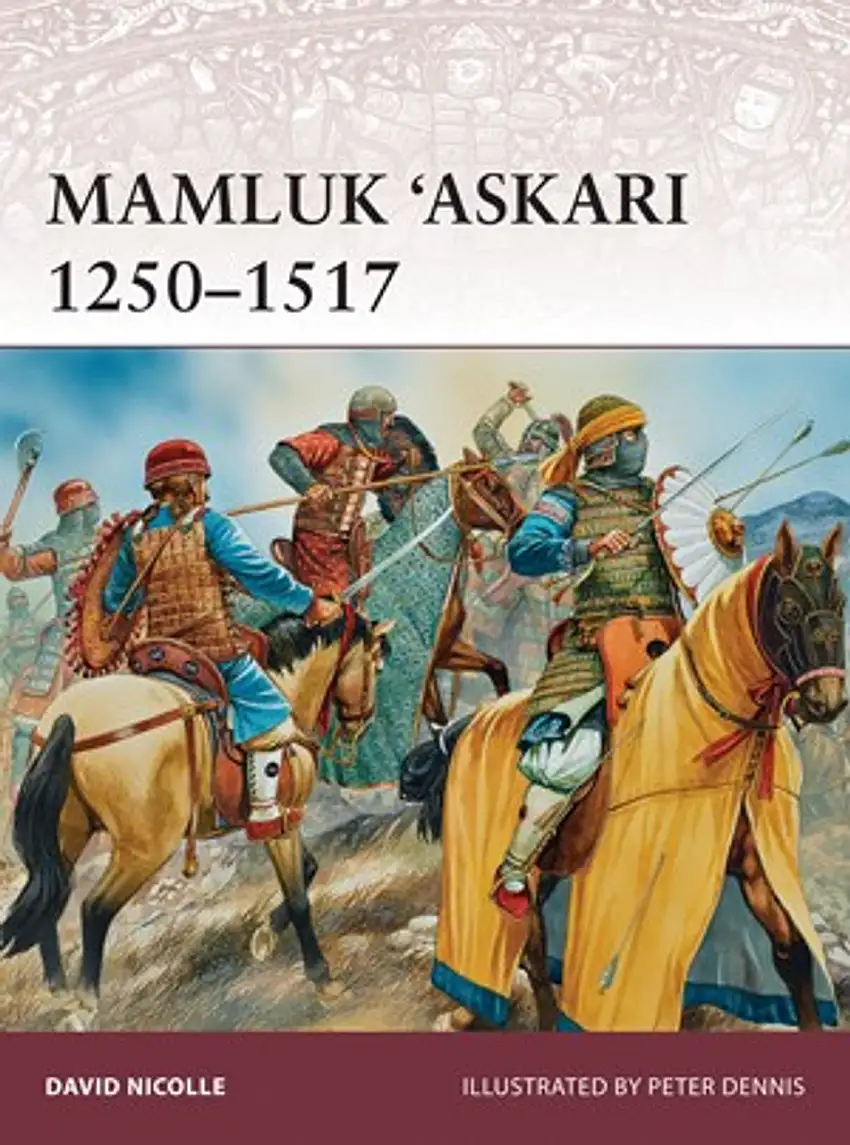 Warrior: Mamluk Askari 1250-1517 Osprey Books