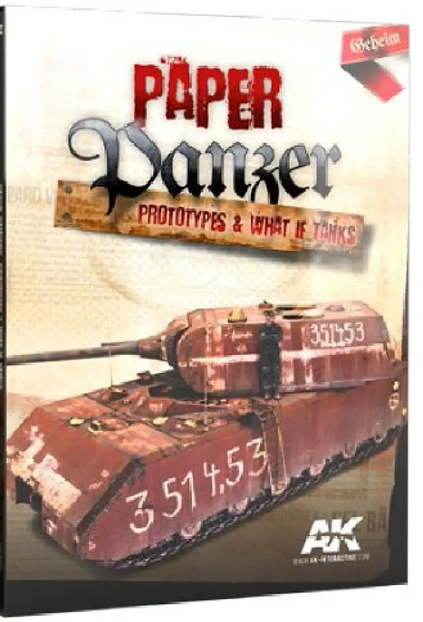 Paper Panzer: Prototypes & What if Tanks Book AK Interactive