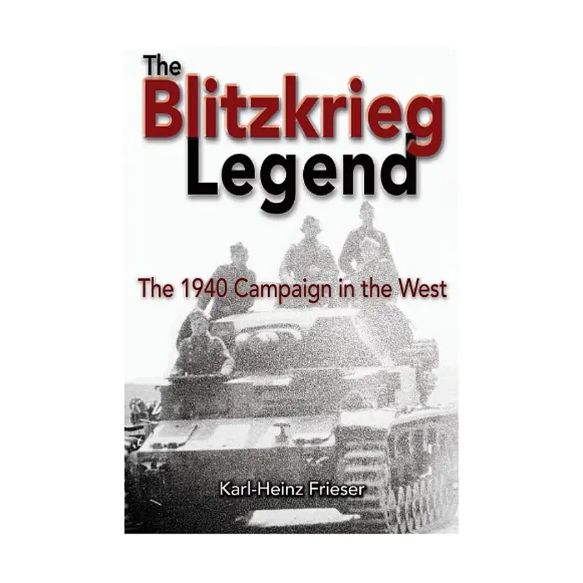 Blitzkrieg Legend - The 1940 Campaign in the West
