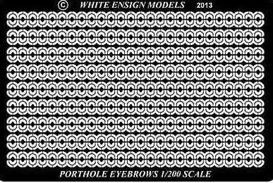 White Ensign Models 2009 1/200 Porthole Eyebrows for TSM (D)