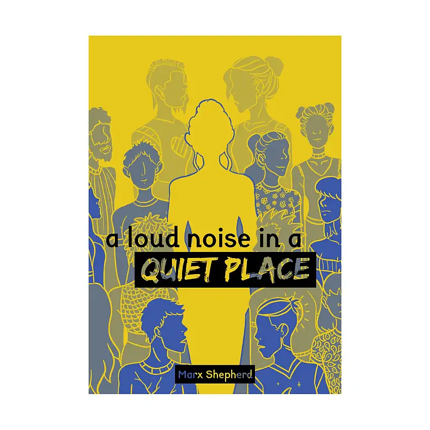 Loud Noise in a Quiet Place, A