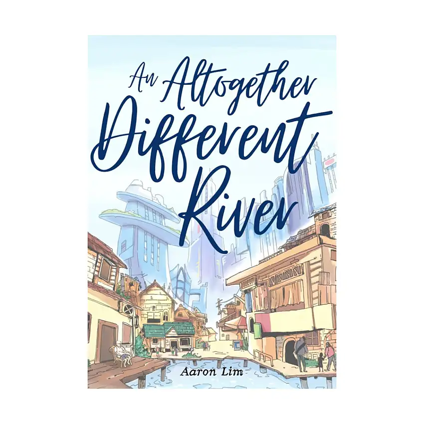 An Altogether Different River