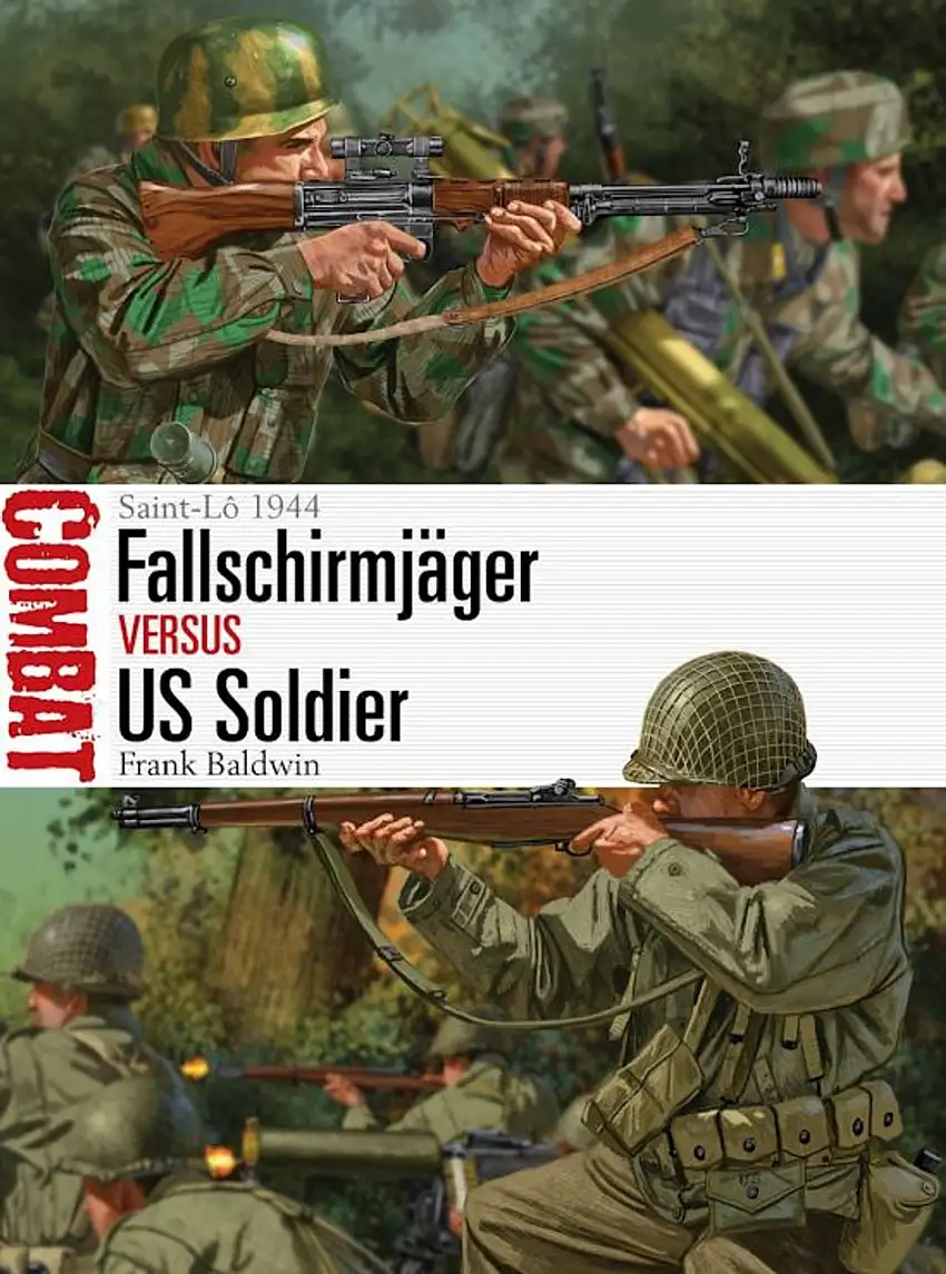Combat: Fallschirmjager vs US Soldier Saint-Lo 1944 Osprey Books
