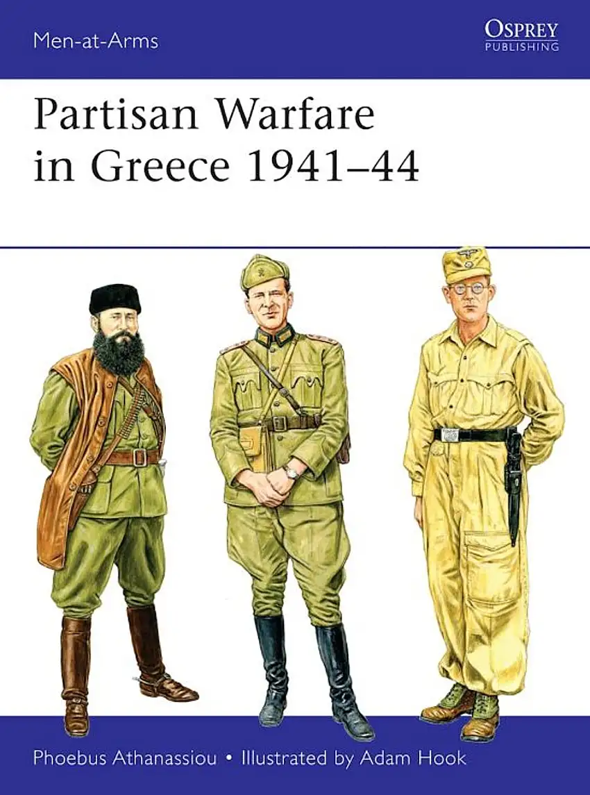 Men at Arms: Partisan Warfare in Greece 1941-44