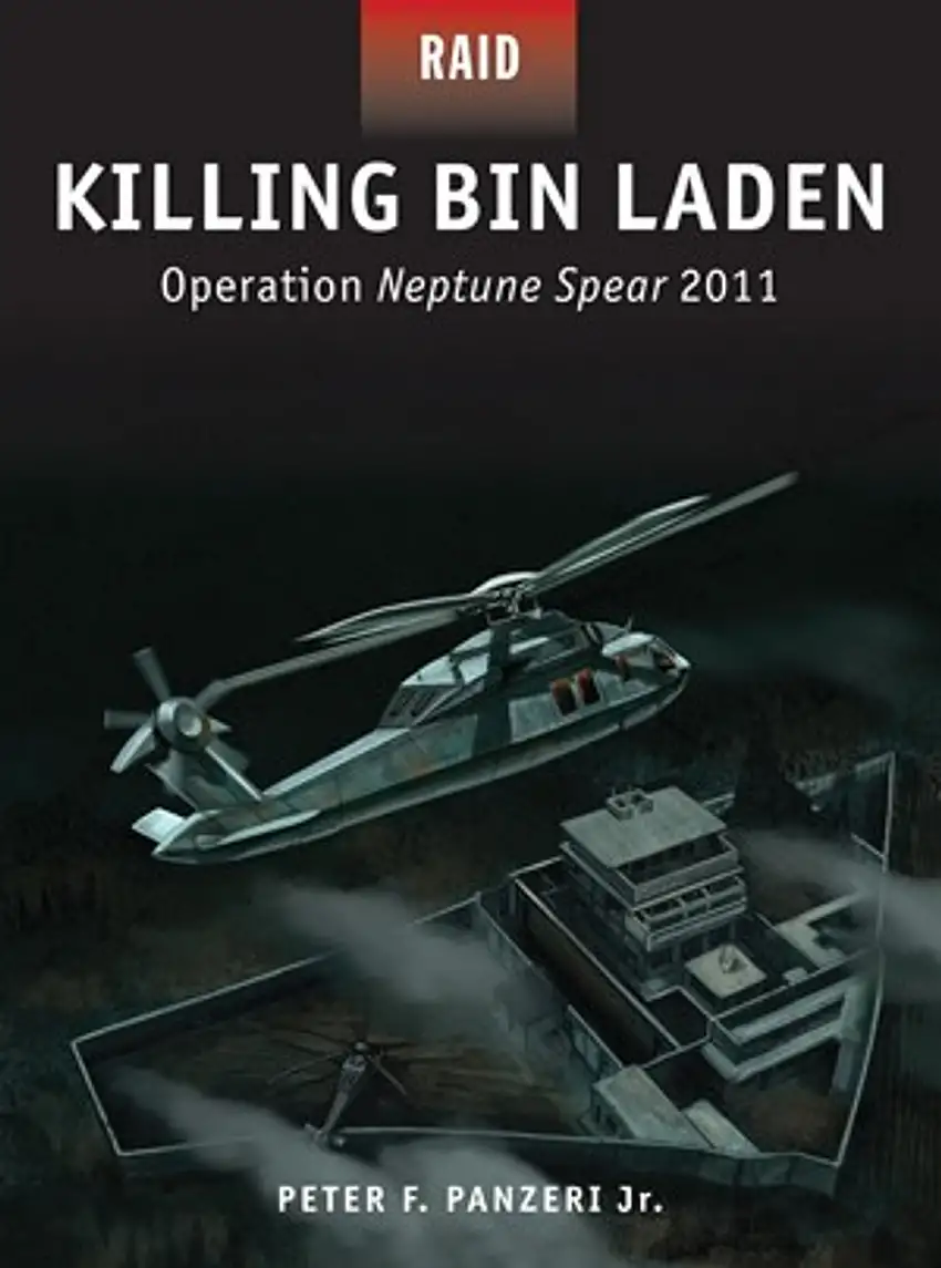 Raid: Killing Bin Laden Operation Neptune Spear 2011 Osprey Books