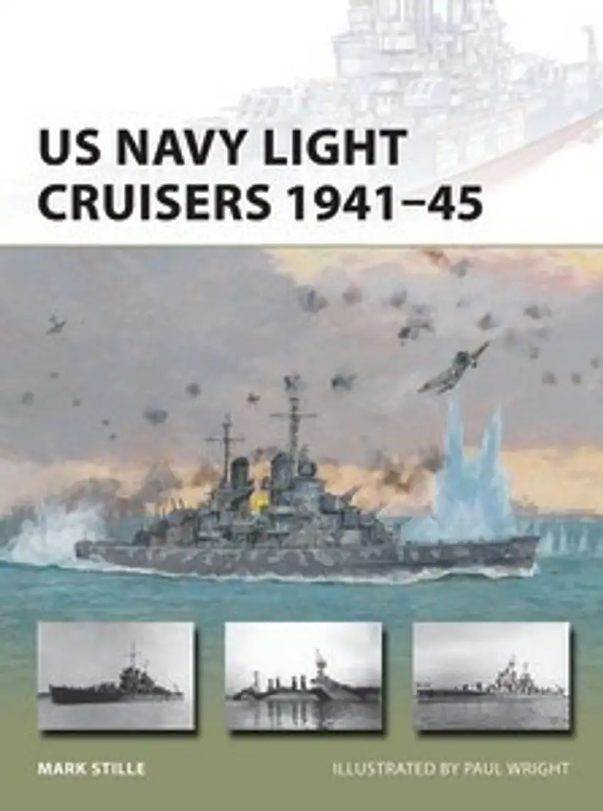 Vanguard: US Navy Light Cruisers 1941-45 Osprey Books