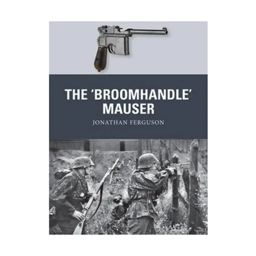 'Broomhandle' Mauser, The