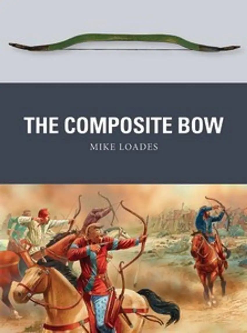 Weapon: Composite Bow Osprey Books