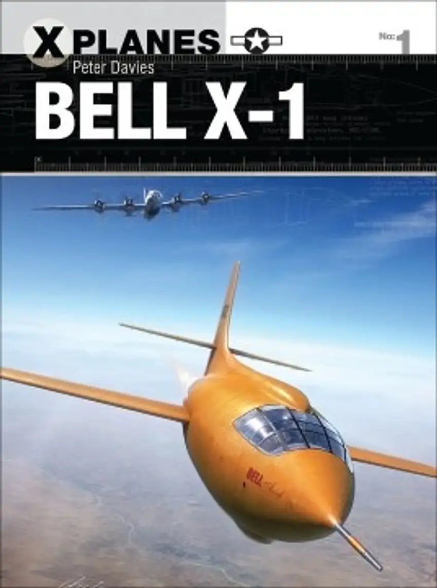 X-Planes: Bell X-1 Osprey Books