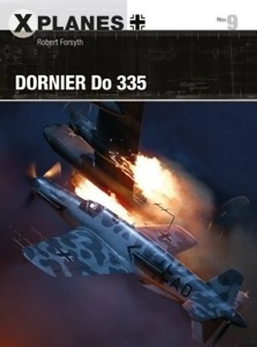 X-Planes: Dornier Do335 Osprey Books