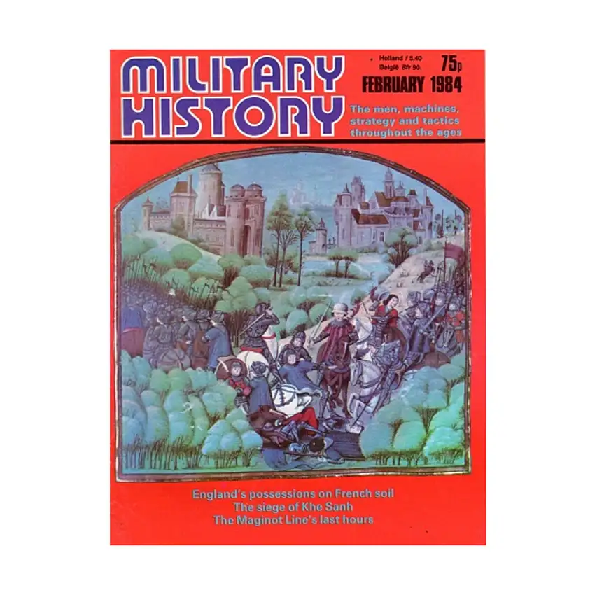 #121 "England's Possessions on French Soil, The Siege of Khe Sanh, The Maginot Line's Last Hours"